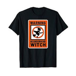 Halloween Neighborhood Witch Watch Program Funny Sign T-Shirt