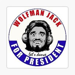 Wolf Man Jack for President Sticker