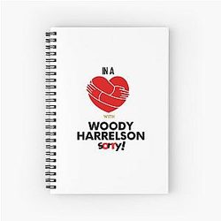 In a relationship with Woody Harrelson Spiral Notebook