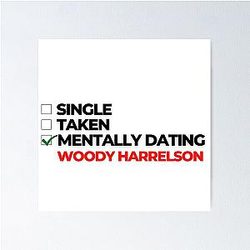 Mentally Dating Woody Harrelson
