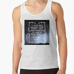 Wuthering Heights I Have Not Broken Your Heart You Have Broken It And In Breaking You Have Broken Mine Lover Friend Mother Daughter Pretty Gift Tank Top