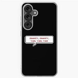 Shanty, shanty, yah, yah, yah - Tricky House - Xikers Samsung Galaxy Soft Case