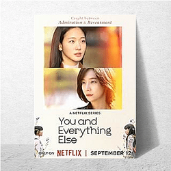 You and Everything Else The Best Drama Series You And Everything Else Posters