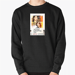You and Everything Else The Best Drama Series You And Everything Else Sweatshirts
