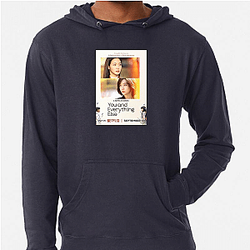 You and Everything Else The Best Drama Series You And Everything Else Hoodies