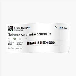 Young Thug Keine Homo We Smokin Tweet Poster RB1508