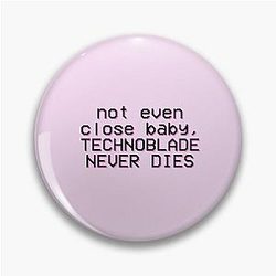 Technoblade Pins - Technoblade never dies Pin RB0206T