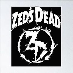 Zeds Dead  Poster