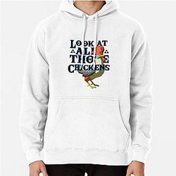Look at All Those Chickens Pullover Hoodie RB1608