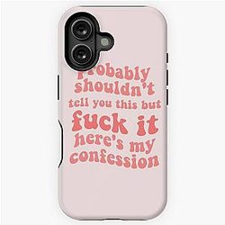 zolita probably shouldn't tell you this but fuck it heres my confession song lyrics- somebody i fucked once iPhone Tough Case