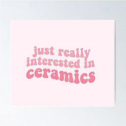 just really interested in ceramics funny quote lyrics zolita music video somebody i fucked once lesbian Poster