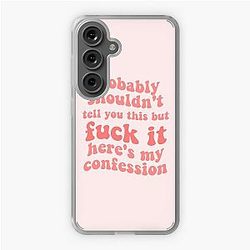 zolita probably shouldn't tell you this but fuck it heres my confession song lyrics- somebody i fucked once Samsung Galaxy Soft Case