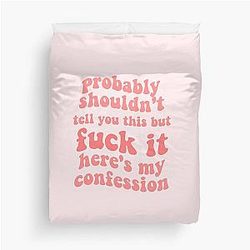 zolita probably shouldn't tell you this but fuck it heres my confession song lyrics- somebody i fucked once Duvet Cover