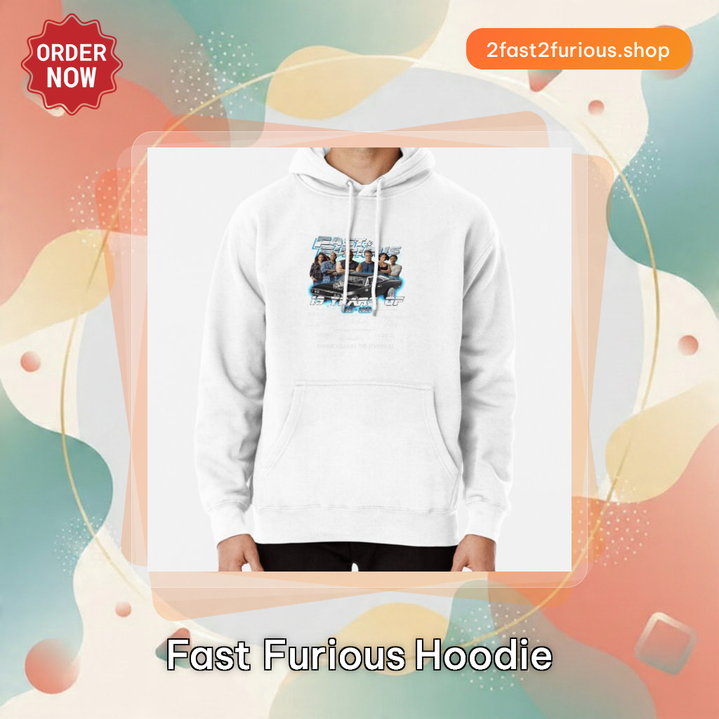 Fast Furious Hoodie