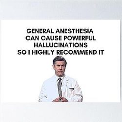 30 Rock - Dr. Leo Spaceman - General Anesthesia Can Cause Powerful Hallucinations Poster