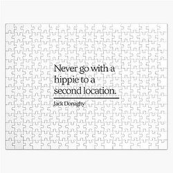 30 Rock Jack Donaghy quote: Never go with a hippie to a second location is like solving a Jigsaw puzzle