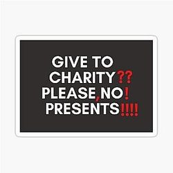 30 Rock - Tracy - Give charity no presents Sticker