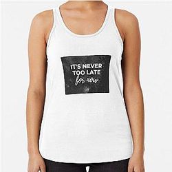 30 Rock Its Never Too Late for Now Racerback Tank Top