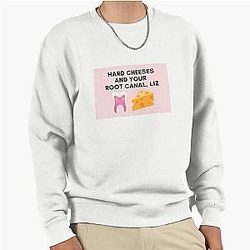 30 Rock Hard Cheeses and Your Root Canal Liz Pullover Sweatshirt