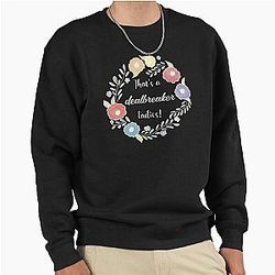 That's a dealbreaker ladies - Liz Lemon 30 Rock Pullover Sweatshirt