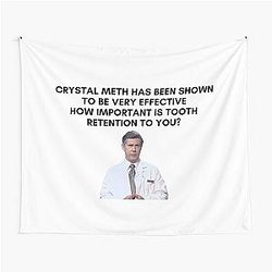 30 Rock - Dr. Leo Spaceman - Crystal Meth has been shown to be very effective. How important is tooth retention to you? Tapestry