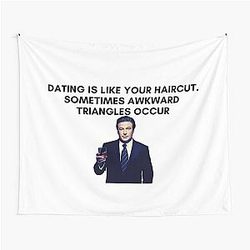 30 Rock - Jack Donaghy - Dating is like your haircut sometimes awkward triangles occur Tapestry