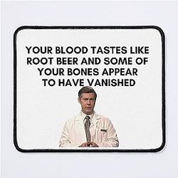 30 Rock - Dr. Spaceman - Your blood tastes like root beer and some of your bones appear to have vanished Mouse Pad