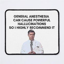 30 Rock - Dr. Leo Spaceman - General anesthesia can cause powerful hallucinations so I highly recommend it Mouse Pad