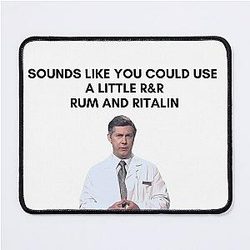 30 Rock - Dr. Leo Spaceman - Sounds like you could use a little R&R - Mouse Pad