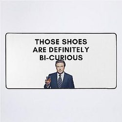 30 Rock - Jack Donaghy - Those shoes are bi-curious Desk Mat