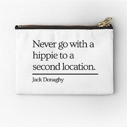 30 Rock Jack Donaghy quote Never go to a second location Zipper Pouch