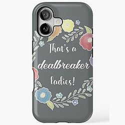 That's a deal breaker, Liz Lemon - 30 Rock iPhone Case