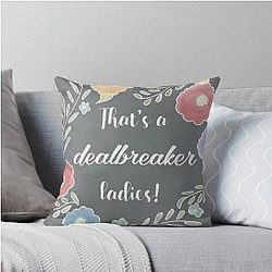That's a Dealbreaker, Liz Lemon, 30 Rock Throw Pillow