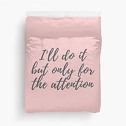 30 Rock - Jenna - I'll Do it but only for the attention Duvet Cover