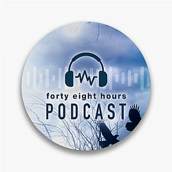 48 Hours Podcast is a show 48 Hours Podcast Pins
