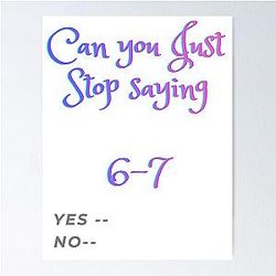 Six Seven Funny Poster