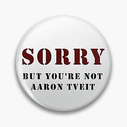 You're not Aaron Tveit Pin