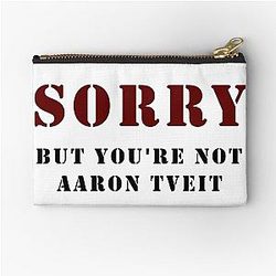 You're Not Aaron Tveit Zipper Pouch