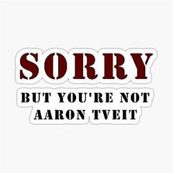 You're Not Aaron Tveit Sticker
