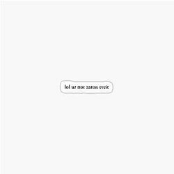 ur not Aaron Tevit sticker