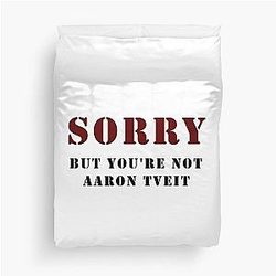You're Not Aaron Tveit Duvet Cover