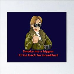 Ace Rimmer Smoke Me a Kipper Poster
