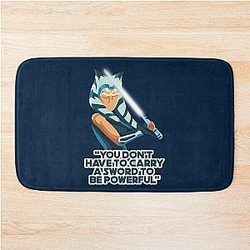 You Don't Have to be Powerful - Ahsoka Tano Bath Mat