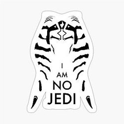 I Am NO Jedi - Ahsoka Tano Sticker