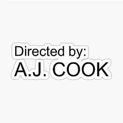 Directed by AJ Cook