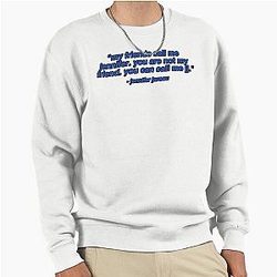 AJ Cook Quote Sweatshirt