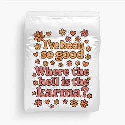 I've been good where is the Karma? (AJR inspired quote) Duvet Cover