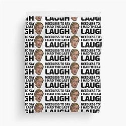 Needless to Say I had the last laugh - Alan Partridge Duvet Cover
