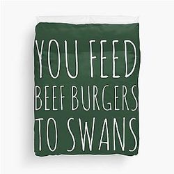 You feed beef burgers to swans funny alan partridge quote Duvet Cover