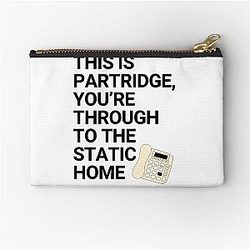 This is Partridge You're Through to Static Home Alan Partridge Zipper Pouch